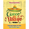Cinco de Mayo Coloring Images for Kids: With Doodle Pages - Paperback