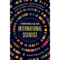 Thriving as an International Scientist: Professional Development for Global Stem Citizens - Paperback