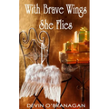 With Brave Wings She Flies: A Short Story - Paperback