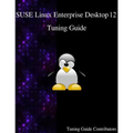 SUSE Linux Enterprise Desktop 12 - Tuning Guide - Paperback