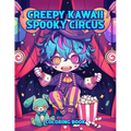 Creepy Kawaii Spooky Circus Coloring Book: Pastel Goth Cute and Creepy Coloring Pages for Adults - Paperback