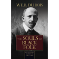 The Souls of Black Folk: Original Classic Edition - Hardcover