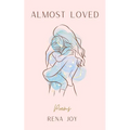 Almost Loved - Paperback