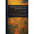 Thirteen Years at the Russian Court - Paperback