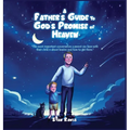 A Father's Guide to God's Promise of Heaven - Hardcover