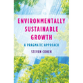Environmentally Sustainable Growth: A Pragmatic Approach - Paperback