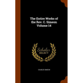 The Entire Works of the Rev. C. Simeon Volume 14 - Hardcover