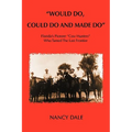 Would Do, Could Do and Made Do: Florida's Pioneer Cow Hunters Who Tamed the Last Frontier - Paperback