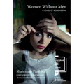 Women Without Men: A Novel of Modern Iran - Paperback