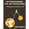 iOS Programming for .NET Developers - Paperback