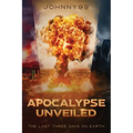 Apocalypse Unveiled: The Last Three Days - Paperback