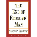 End of Economic Man: Principles of Any Future Economics - Paperback