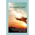 It's Praying Time!: A Book of Personal Prayers from the People of Person County - Paperback