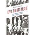 Civil Rights Music: The Soundtracks of the Civil Rights Movement - Paperback
