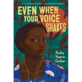 Even When Your Voice Shakes - Paperback