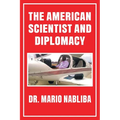 The American Scientist and Diplomacy - Paperback