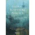 Global Sceptical Publics: From non-religious print media to 'digital atheism' - Paperback