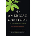 The American Chestnut: An Environmental History - Paperback