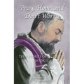 Pray, Hope, and Don't Worry: True Stories of Padre Pio Book II - Paperback