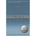 Gruesome Playground Injuries/Animals Out of Paper/Bengal Tiger at the Baghdad Zoo: Three Plays - Paperback