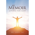 My Memoir: Living for God - Paperback