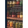 Canning, Preserving, Pickling And Fruit Desserts - Hardcover