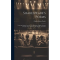 Shakespeare's Poems; Venus and Adonis, Lucrece, The Passionate Pilgrim, Sonnets to Sundry Notes of Music, The Phoenix and Turtle - Hardcover