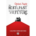 The Best of Our Past, the Worst of Our Future - Hardcover