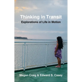 Thinking in Transit: Explorations of Life in Motion - Paperback