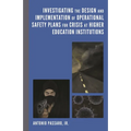 Investigating the Design and Implementation of Operational Safety Plans for Crisis at Higher Education Institutions - Hardcover