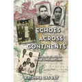 Echoes Across Continents: A Memoir of Resilience Through Tumultuous Times - Paperback
