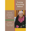 Leaving Everything Behind: The Songs and Memories of a Cheyenne Woman - Paperback