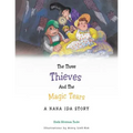 The Three Thieves and the Magic Tears: A Nana Ida Story - Paperback