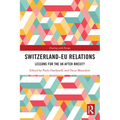 Switzerland-EU Relations: Lessons for the UK after Brexit? - Paperback