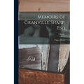 Memoirs of Granville Sharp, Esq; Volume 2 - Paperback