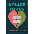 A Place for Us: A Memoir - Hardcover