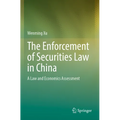 The Enforcement of Securities Law in China: A Law and Economics Assessment - Paperback