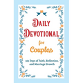 Daily Devotional for Couples - 365 Days of Faith, Reflection, and Marriage Growth: A Year of Bible Reflections and Conversations with God - A Perfect - Paperback