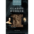 Classic Horror: A Historical Exploration of Literature - Hardcover