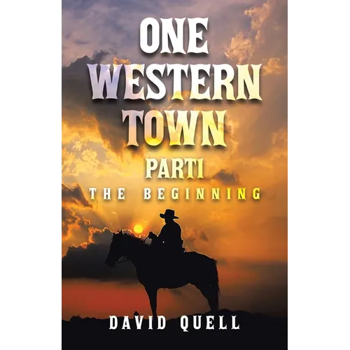 One Western Town Part1: The Beginning - Paperback
