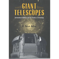 Giant Telescopes: Astronomical Ambition and the Promise of Technology - Paperback