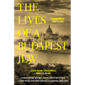 The Lives of a Budapest Jew: László Weisz, 1908 to 1995 - Paperback