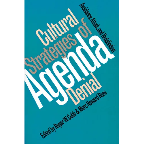 Cultural Strategies of Agenda Denial: Avoidance, Attack, and Redefinition - Paperback