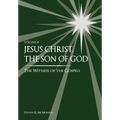 Jesus Christ, the Son of God, the Witness of the Gospels, Vol. 4 - Hardcover