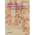 Marginale Zeichentechniken: Pause, Abklatsch, Cut&paste ALS Ästhetische Strategien in Der Vormoderne - Hardcover