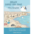 Sullie Saves The Seas: - A Story Coloring Book - Paperback