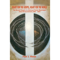 Heart for the Gospel, Heart for the World - Hardcover