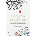 Healing & Repairing: Essays on Sefer Bereishit - Paperback