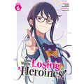 Too Many Losing Heroines! (Light Novel) Vol. 6 - Paperback