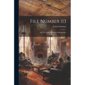 File Number 113: And The Little Old Man Of Batignolles - Paperback